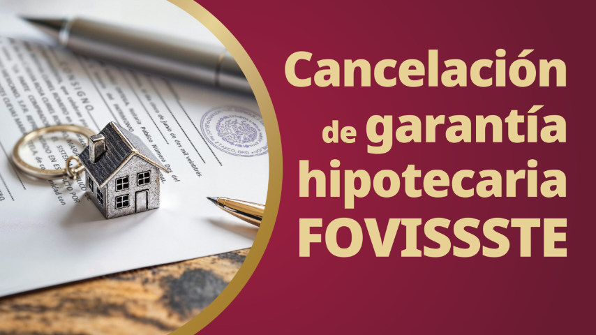 Cancelación de la garantía hipotecaria del FOVISSSTE
