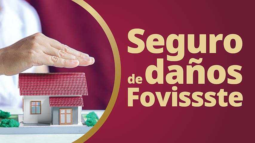¿Tu vivienda sufrió daños? FOVISSSTE te protege